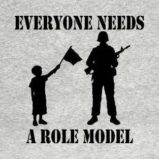 Everyone Needs A Role Model (black) T-Shirt